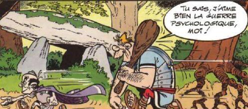 Astérix, Obélix… et la guerre psychologique